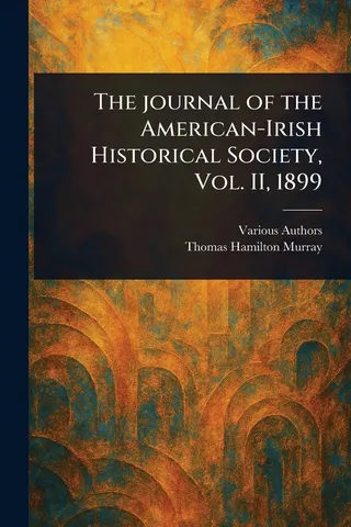 The Journal of the American-Irish Historical Society, Vol. II, 1899