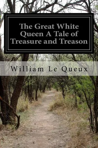 The White Queen A Tale of Treasure and Treason