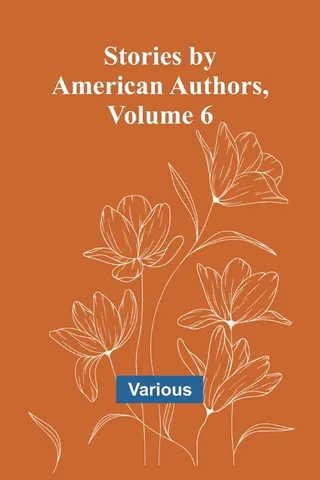 Stories by American Authors, Volume 6