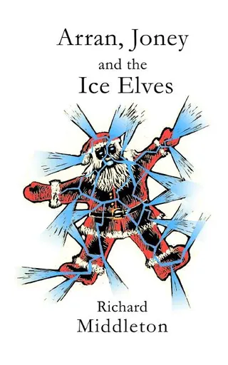 Arran, Joney and the Ice Elves