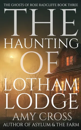 The Haunting of Lotham Lodge