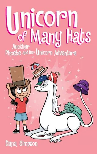 Unicorn of Many Hats Phoebe and Her Unicorn Book 7