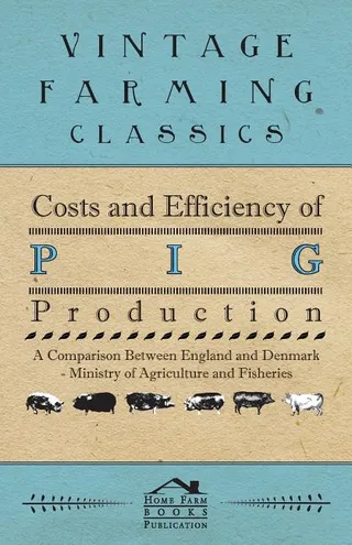 Costs and Efficiency of Pig Production