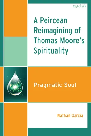 A Peircean Reimagining of Thomas Moore's Spirituality