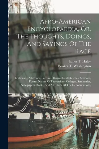 Afro-american Encyclopaedia Or The Thoughts Doings And Of The Race