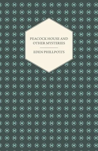 Peacock House and Other Mysteries