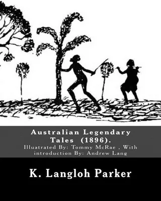 Australian Legendary Tales 1896