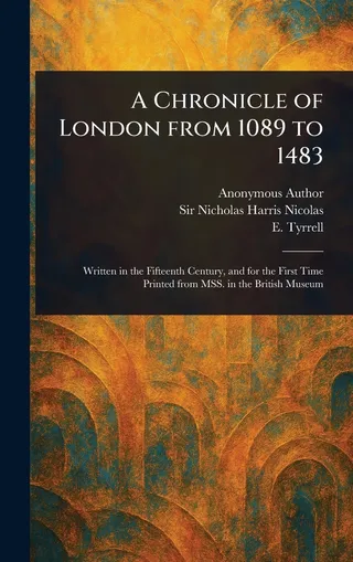A Chronicle of London From 1089 to 1483