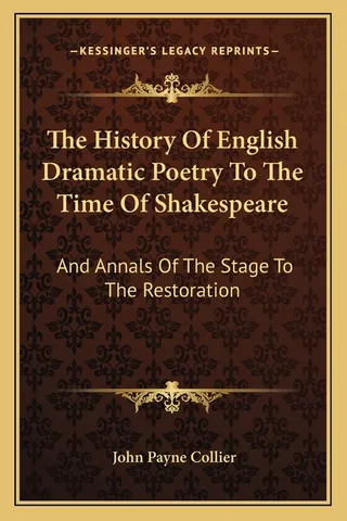 The History Of English Dramatic Poetry To The Time Of Shakespeare
