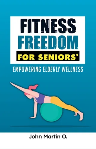 Fitness Freedom for Seniors