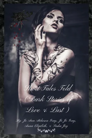 Short Tales Told Dark Stories of Love & Lust