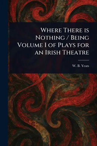 Where There is Nothing Volume I