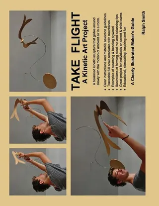 TAKE FLIGHT A Kinetic Art Project