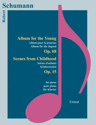 Schumann - Album Fuer Die Jugend, Kinderszenen