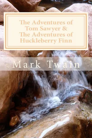 The Adventures of Tom Sawyer & The Adventures of Huckleberry Finn