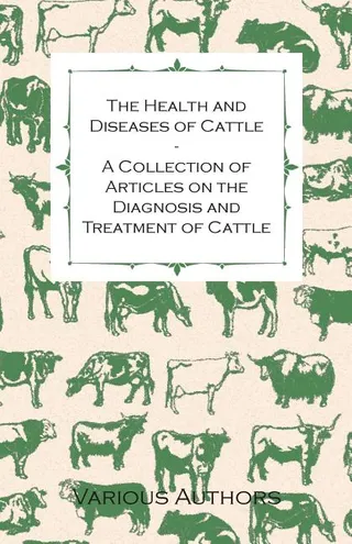 The Health and Diseases of Cattle