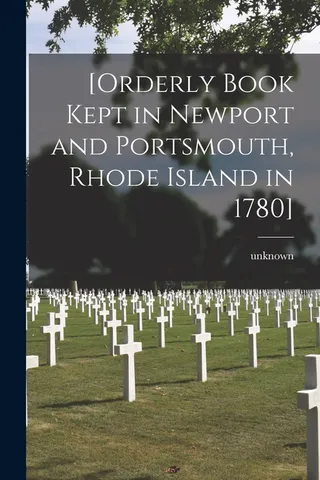 Orderly Book Kept in Newport and Portsmouth, Rhode Island in 1780