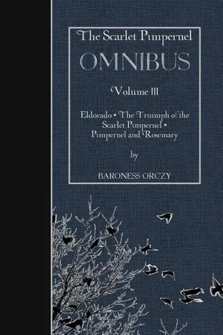 The Scarlet Pimpernel OMNIBUS Volume III