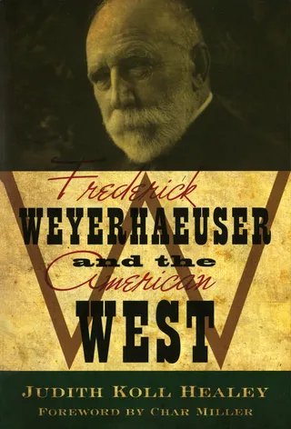 Frederick Weyerhaeuser and the American West