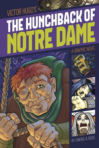 The Hunchback of Notre-Dame: A Graphic Novel