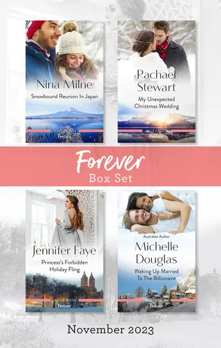 Snowbound Reunion In Japan / My Unexpected Christmas Wedding / Princess's Forbidden Holiday Fling / Waking Up Married To The Billionaire