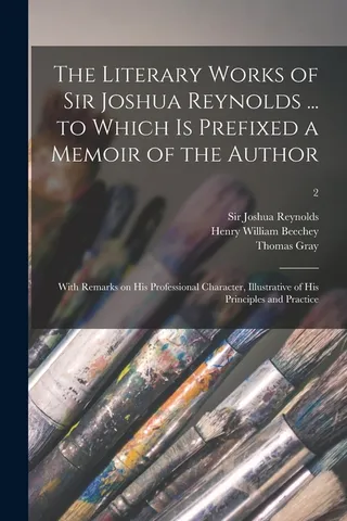 The Literary Works of Sir Joshua Reynolds