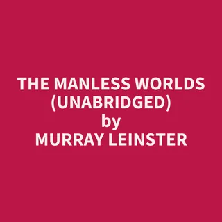 Manless Worlds